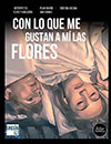 Con lo que me gustan a m las flores