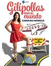 Gilipollas por el Mundo  El show de Humor de Carolina Noriega