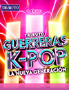Tributo Guerreras K-Pop. La nueva generaci�n