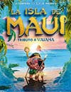 La isla de Maui. Tributo a Vaiana