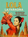 Lola la Faraona: Un musical de su vida y sus sentimientos