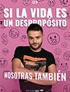 Si la vida es un despropsito, nosotras tambin
