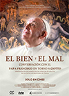 El bien y el mal. Conversaci�n con el Papa Francisco en torno a Giotto