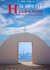 We the Hispanos. El legado hispano en Estados Unidos
